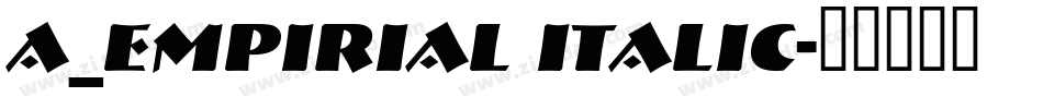 a_Empirial Italic字体转换